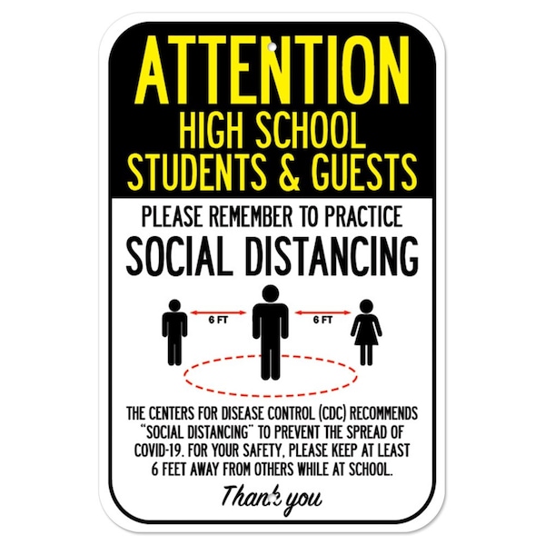 Public Safety Sign-High School Students & Guests Practice Social Distancing, 12" H, A-1218-25391